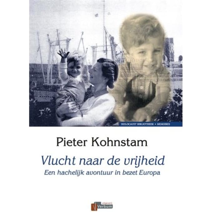 Vlucht Naar De Vrijheid - Holocaust Bibliotheek - Pieter Kohnstam