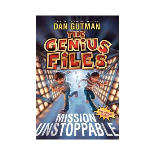 The Genius Files: Mission Unstoppable - Dan Gutman