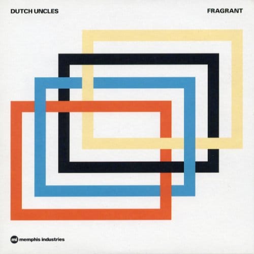 Fragrant - Dutch Uncles