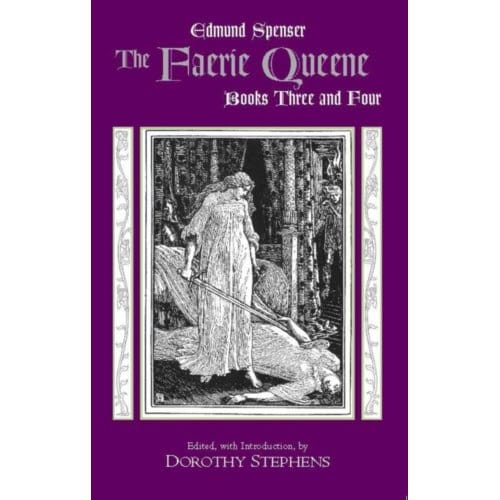 The Faerie Queene, Books Three And Four - Hackett Classics - Edmund Spenser