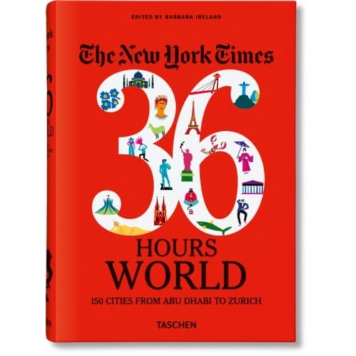 The New York Times 36 Hours. World. 150 Cities From Abu Dhabi To Zurich