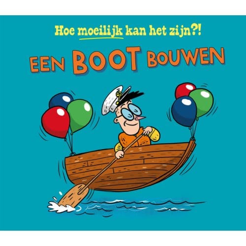 Een Boot Bouwen - Hoe Moeilijk Kan Het Zijn?! - Tom Jackson