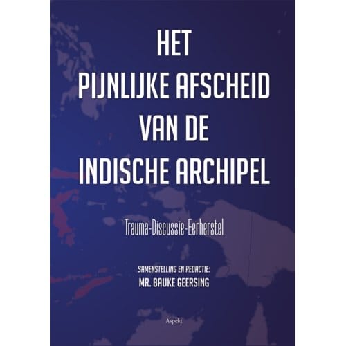 Het Pijnlijke Afscheid Van De Indische Archipel