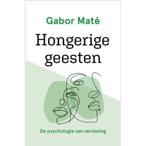Hongerige Geesten - Gabor Maté