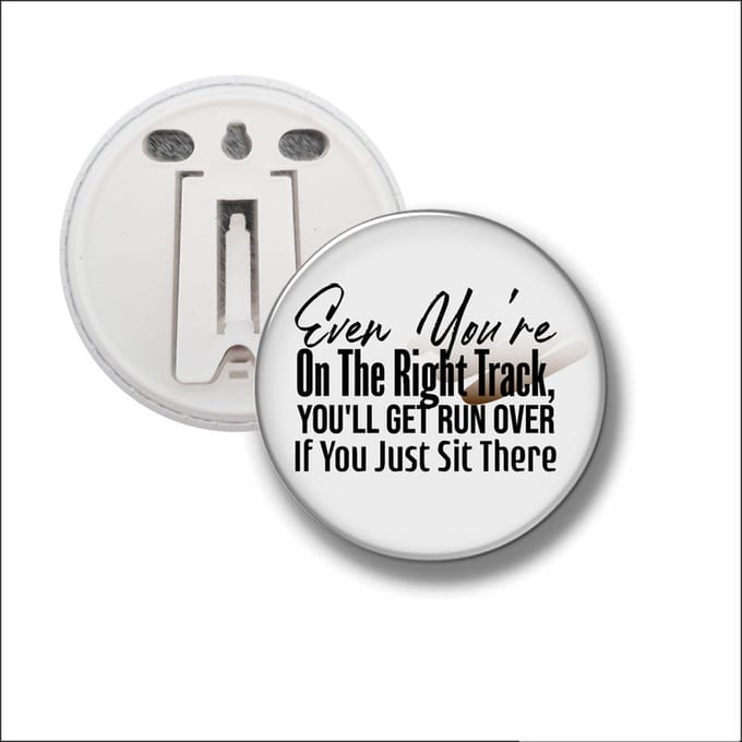 Button Met Clip 58 MM - Even Youre On The Right Track