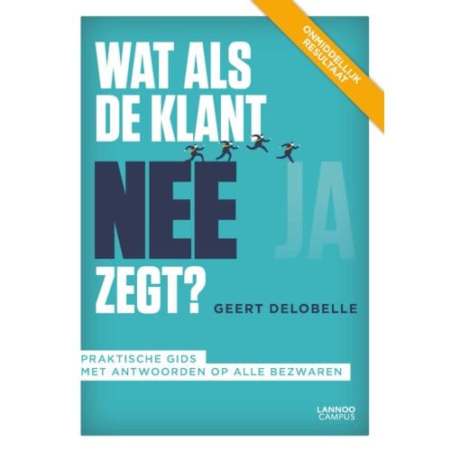 Wat Als De Klant Nee Zegt? - Geert Delobelle