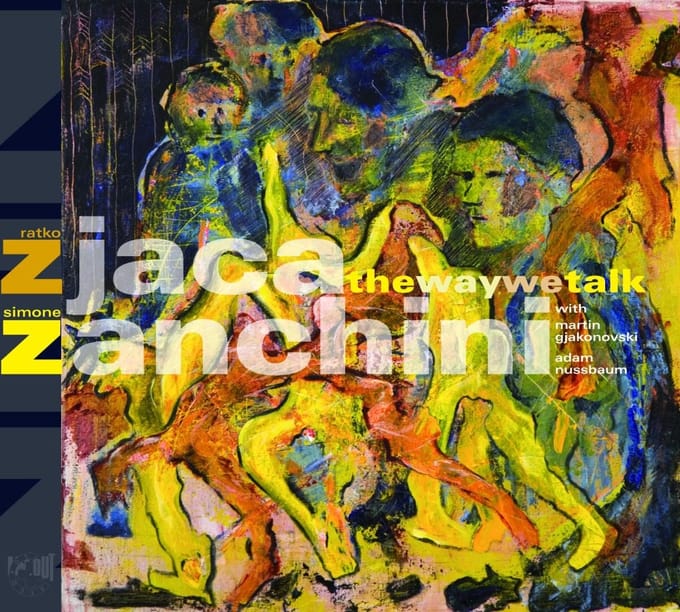 Ratko Zjaca & Simone Zanchini - The Way We Talk (CD)