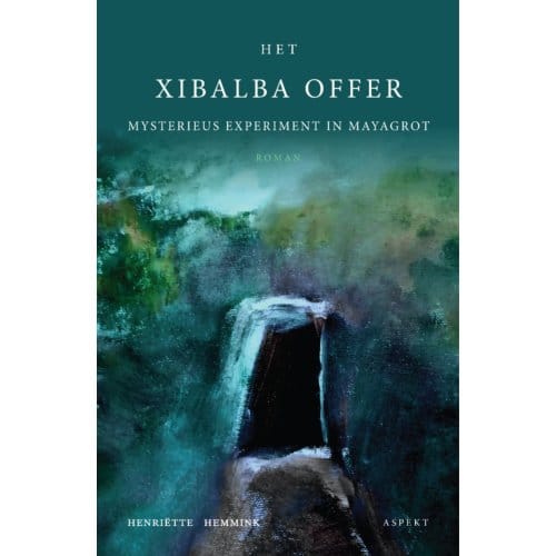 Het Xibalba Offer - Henriëtte Hemmink