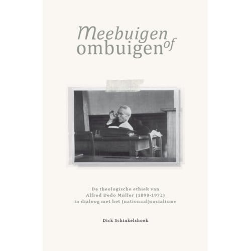 Meebuigen Of Ombuigen - Dick Schinkelshoek