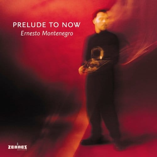 Ernesto Montenegro - Prelude To Now (CD)