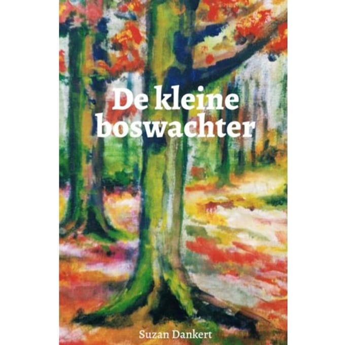 De Kleine Boswachter - Suzan Dankert