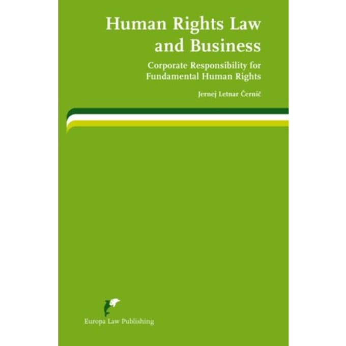 Human Rights Law And Business - Jernej Letnar Cernic