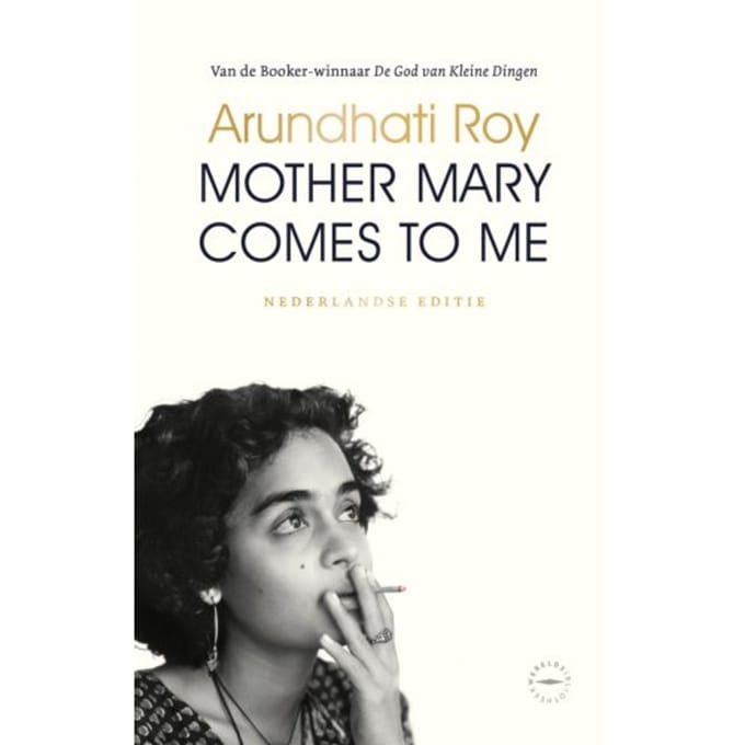 Mother Mary Comes To Me - Arundhati Roy