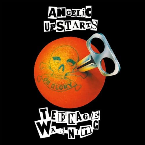 Teenage Warning - Angelic Upstarts