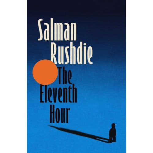 The Eleventh Hour - Salman Rushdie