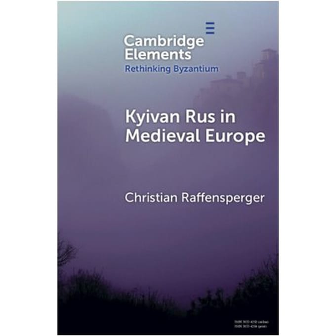 Kyivan Rus In Medieval Europe - Rethinking Byzantium - Christian (Wittenberg University