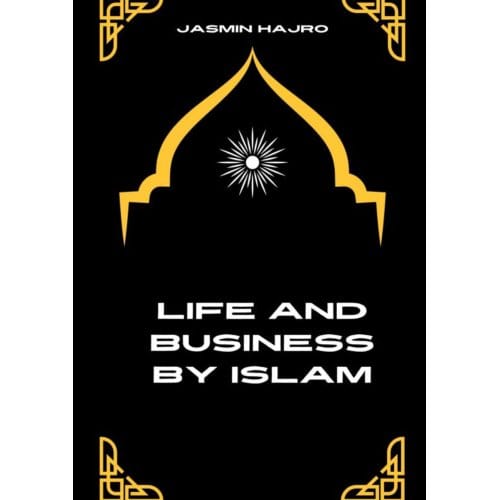 Life And Business By Islam - Jasmin Hajro