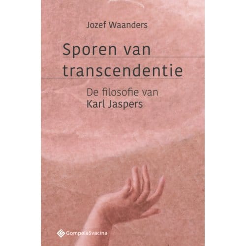 Sporen Van Transcendentie - Filosofiegewijs Nr. 3 - Jozef Waanders