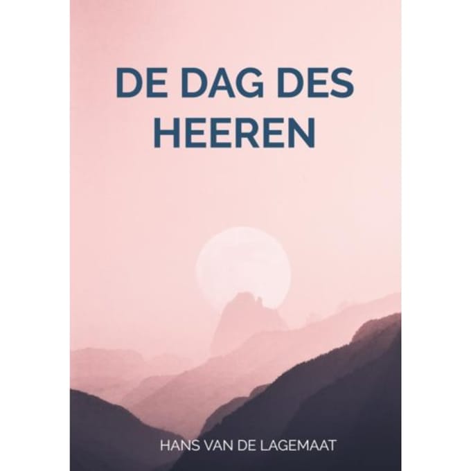 De Dag Des Heeren - Hans Van de Lagemaat