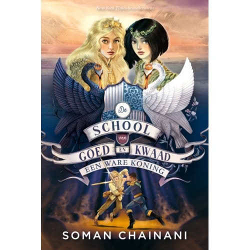 Een Ware Koning - De School Van Goed En Kwaad - Soman Chainani