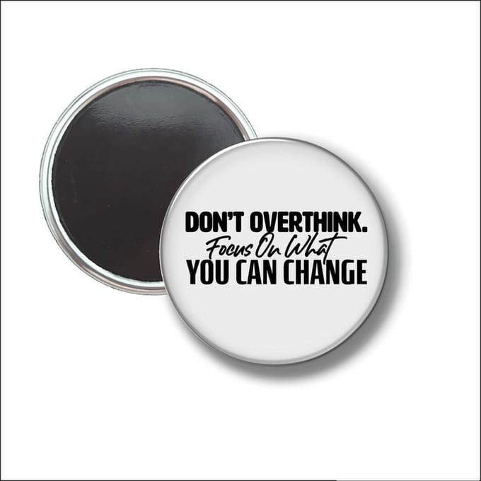 Button Met Magneet 58 MM - Dont Overthink - NIET VOOR KLEDING