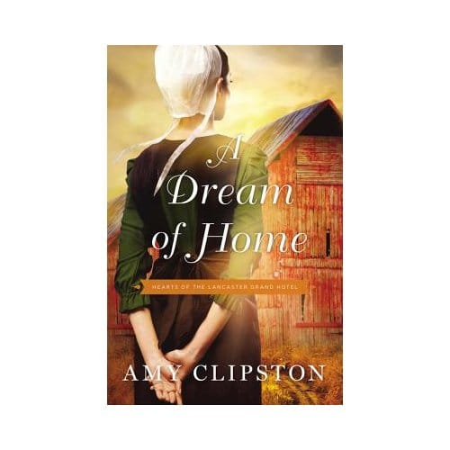 A Dream Of Home - Amy Clipston