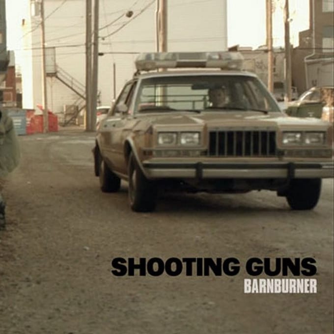 Shooting Guns - Barnburner (7" Single)