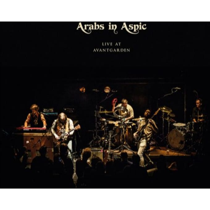 Live At Avantgarden - Arabs In Aspic