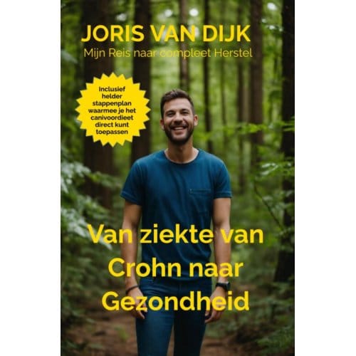 Van Ziekte Van Crohn Naar Gezondheid - Joris Van Dijk