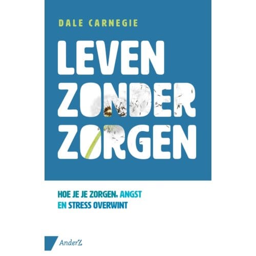 Leven Zonder Zorgen - Dale Carnegie