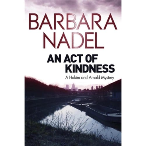An Act Of Kindness - Barbara Nadel