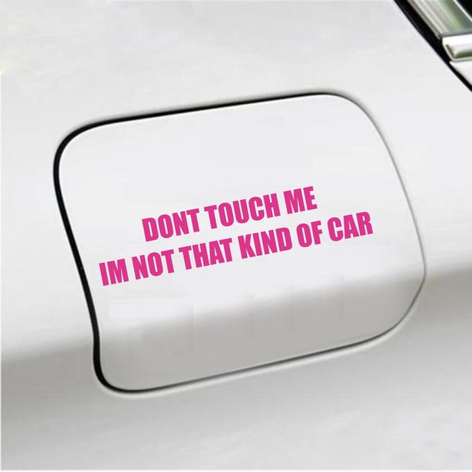 Bumpersticker - Dont Touch Me Im Not That Kind Of Car - 3,5 X 16,2 - Roze