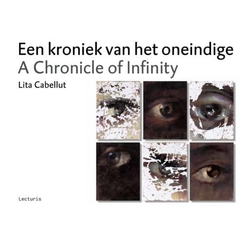 Een Kroniek Van Het Oneindige - Lita Cabellut