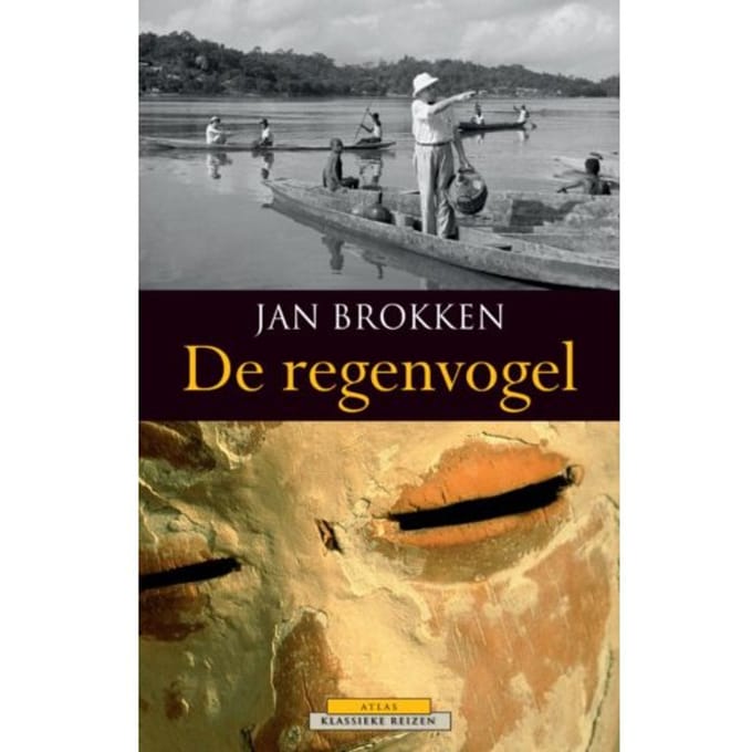 De Regenvogel - Atlas Klassieke Reizen - Jan Brokken