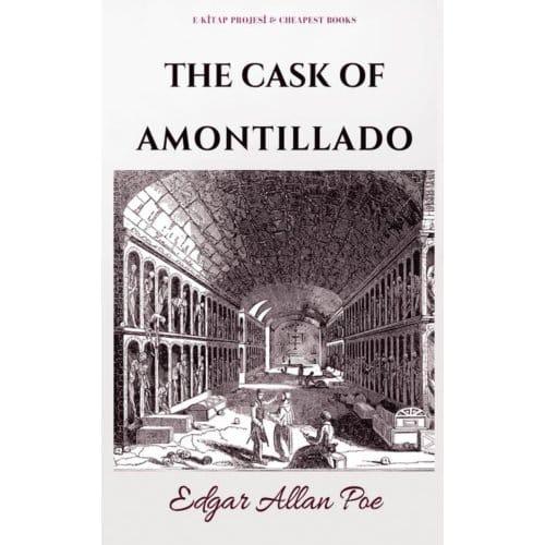 The Cask Of Amontillado - Edgar Allan Poe