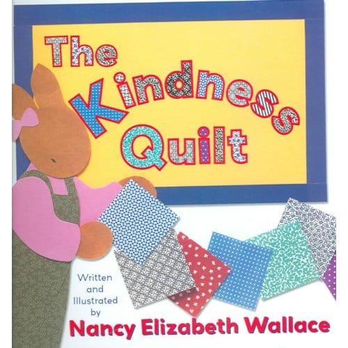 The Kindness Quilt - Nancy Elizabeth Wallace