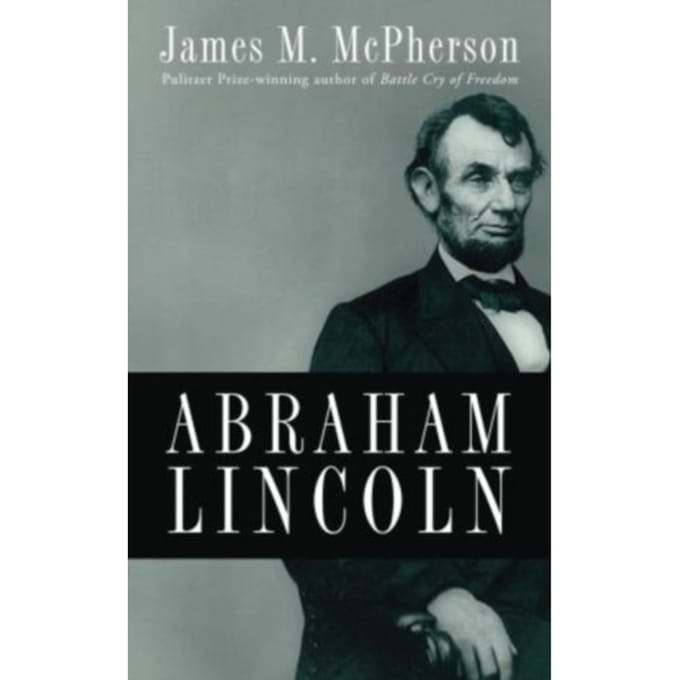 Abraham Lincoln - McPherson, James M. (Princeton U