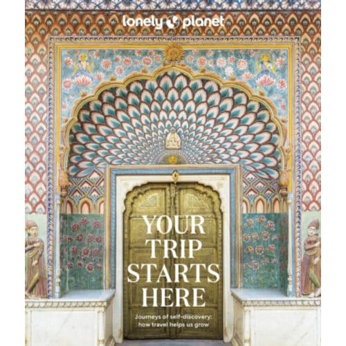Lonely Planet Your Trip Starts Here - Lonely Planet Inspiration - Lonely Planet