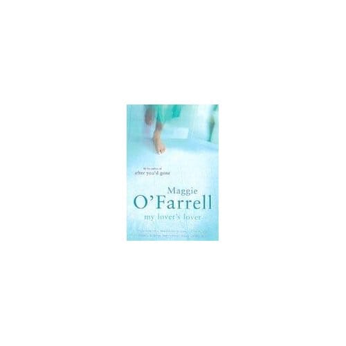 My Lover's Lover - Maggie O'Farrell