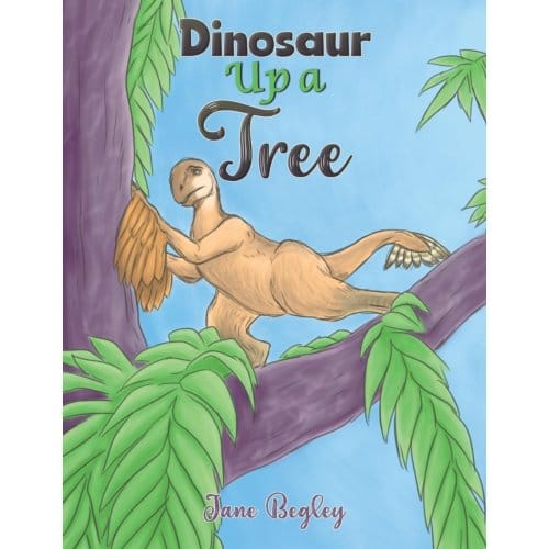 Dinosaur Up A Tree - Begley, Jane
