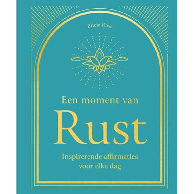 Een Moment Van Rust - ELICIA ROSE-TREWICK