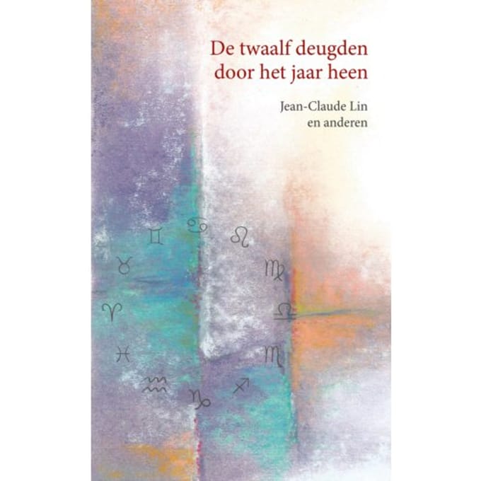 De Twaalf Deugden Door Het Jaar Heen - Jean-Claude Lin
