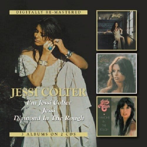 I'm Jessi Colter/Jessi/Diamond In The Rough - Jessi Colter