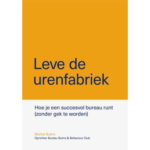 Leve De Urenfabriek - Michel Buhrs