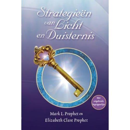 Strategieën Van Licht En Duisternis - Mark L. Prophet