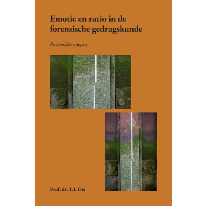 Emotie En Ratio In De Forensische Gedragskunde - Dr. T.I. Oei