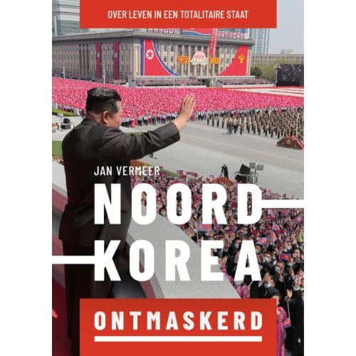 Noord-Korea Ontmaskerd - Jan Vermeer
