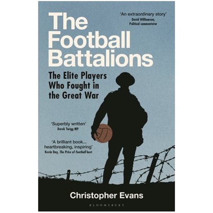 The Football Battalions - Christopher Evans