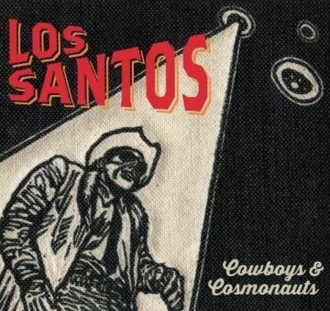 Los Santos - Cowboys & Cosmonauts (CD)