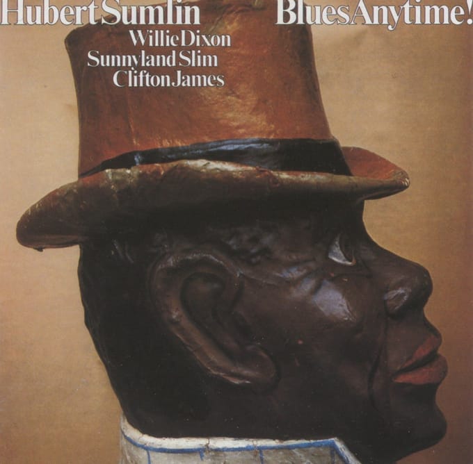 Hubert Sumlin, Clifton James, Willie Dixon, Sunnyland Slim - Blues Anytime! (CD)